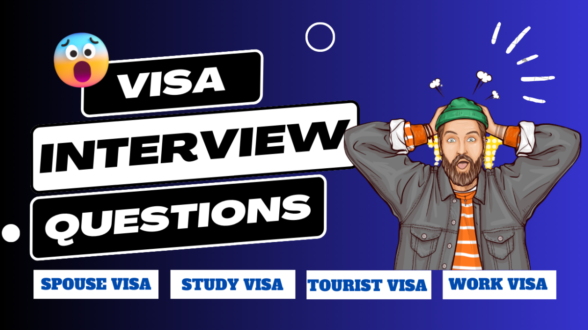 Top Questions For Clear Your Visa Interview In 2023